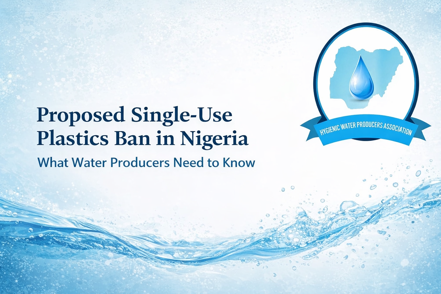 Proposed Single-Use Plastics Ban in Nigeria: What Water Producers Need to Know